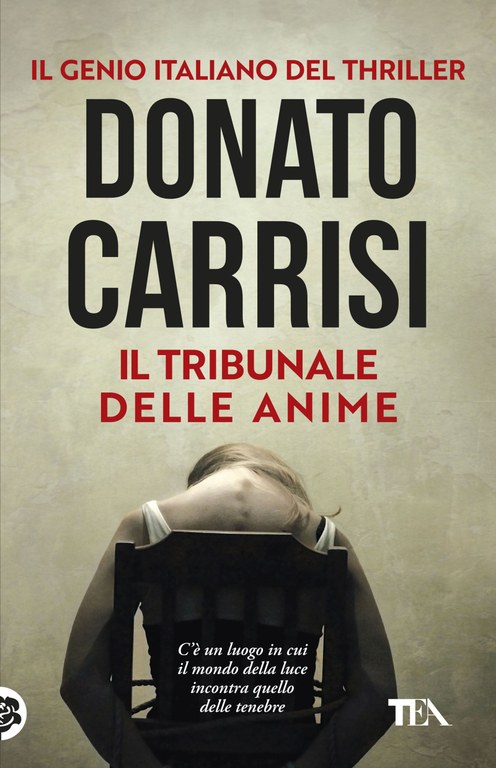 Donato Carrisi - Il tribunale delle anime — TEA Libri