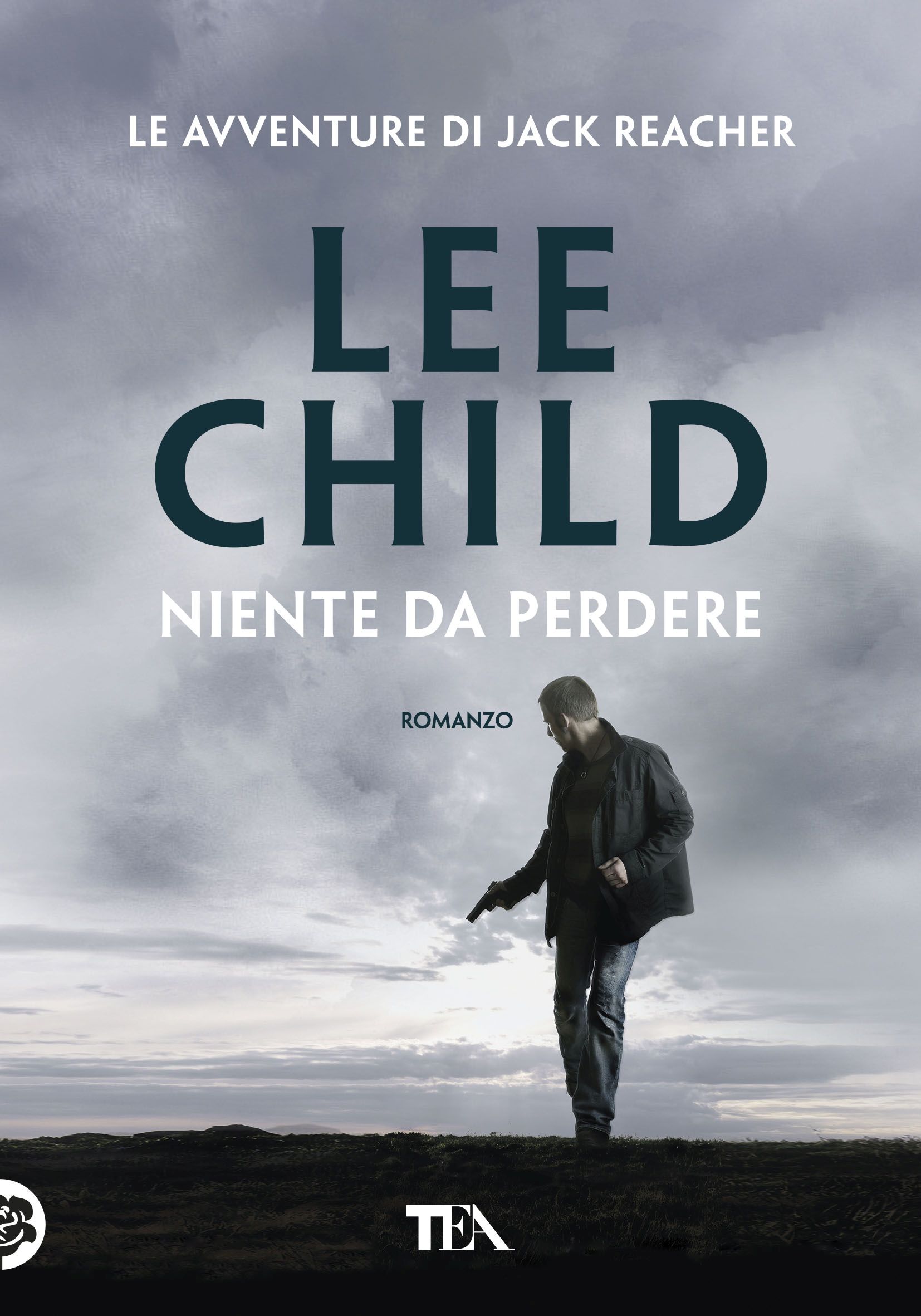 Lee Child - Niente da perdere — TEA Libri