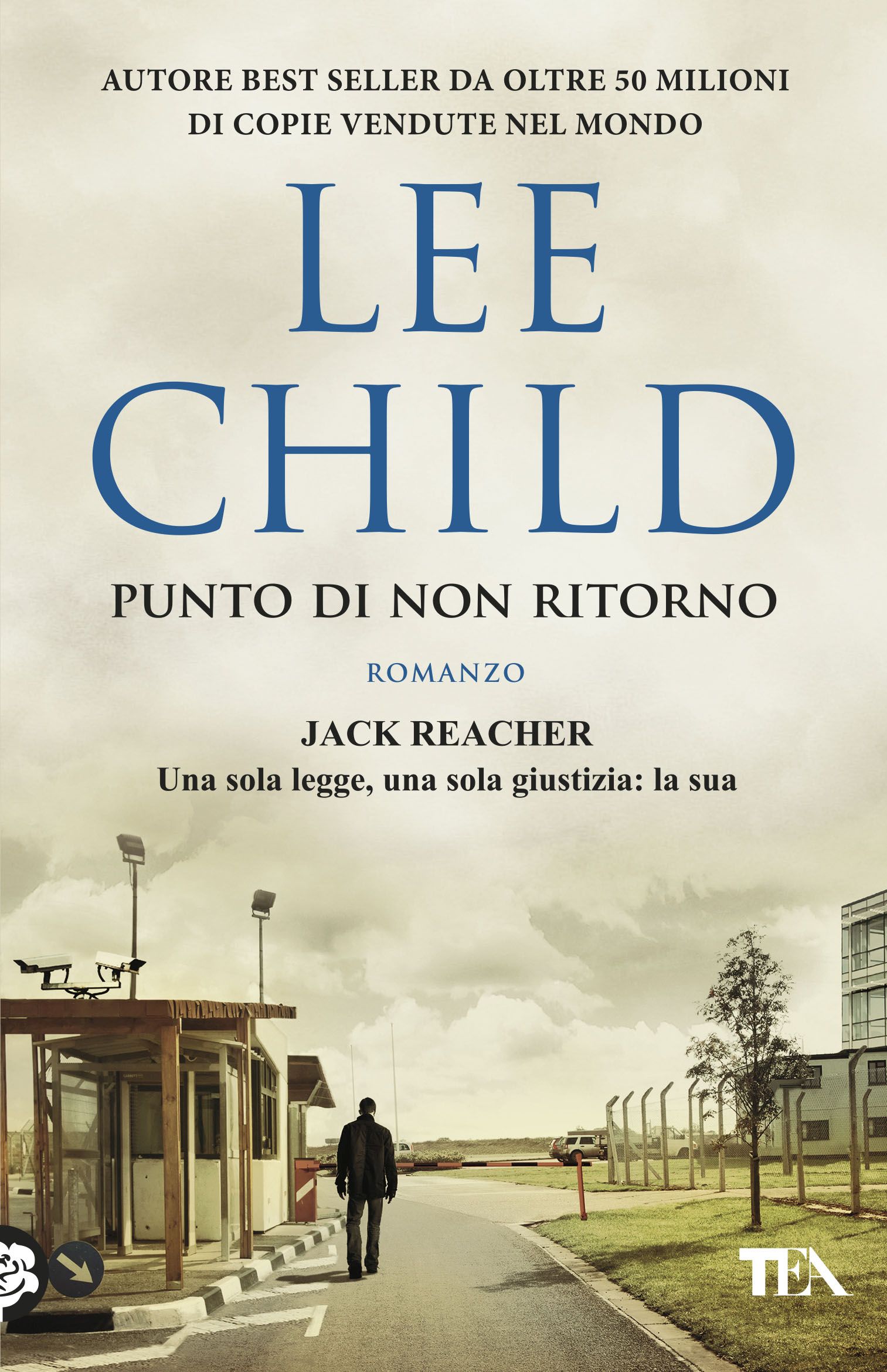 Lee Child - Punto di non ritorno — TEA Libri